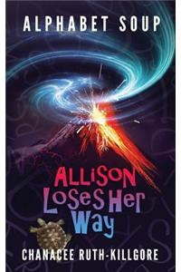 Alphabet Soup - Allison Loses Her Way