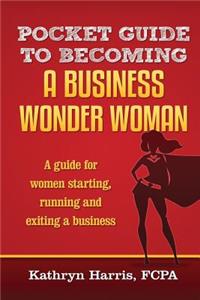Pocket Guide to Becoming a Business WonderWoman