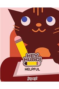 Hey Hugo!: Helpful
