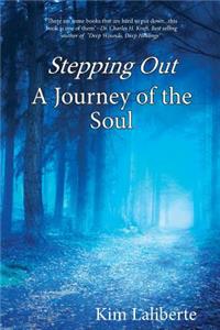 Stepping Out - A Journey of the Soul
