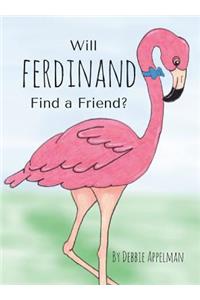 Will Ferdinand Find A Friend