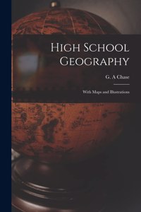 High School Geography [microform]