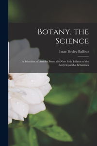 Botany, the Science