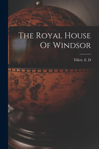 Royal House Of Windsor