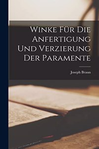 Winke für die Anfertigung und Verzierung der Paramente