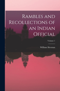 Rambles and Recollections of an Indian Official; Volume 1