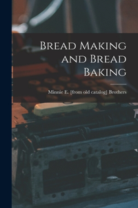 Bread Making and Bread Baking