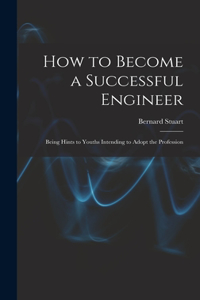 How to Become a Successful Engineer