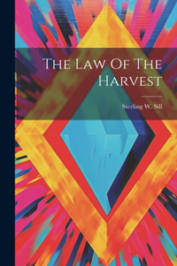 Law Of The Harvest