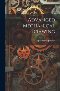 Advanced Mechanical Drawing