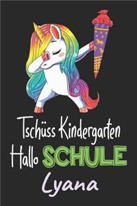 Tschüss Kindergarten - Hallo Schule - Lyana