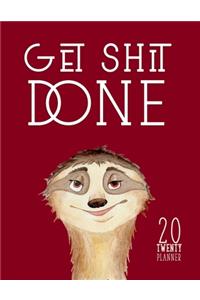 Get Shit Done 20 Twenty Planner