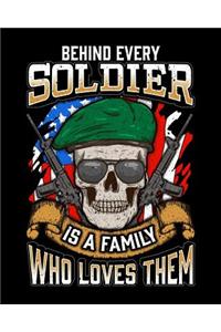 Behind Every Soldier Is A Family Who Loves Them