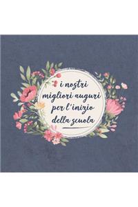 i nostri migliori auguri per l'inizio della scuola