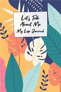 Lets Talk About Me - My Life Journal