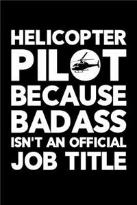 Helicopter Pilot Because Badass Isn't an Official Job Title