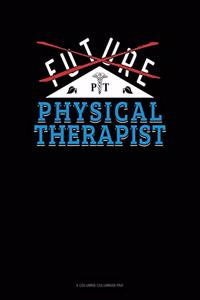 Future Physical Therapist