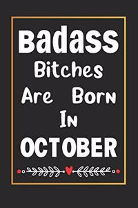 Badass Bitches Are Born In October