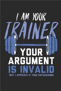 I Am Your Trainer Your Argument Is Invalid (But I Appreciate Your Enthusiasm)