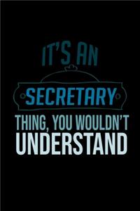It's an secretary thing, you wouldn't understand