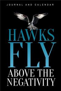 Hawks Fly Above the Negativity