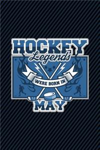 Hockey Legends Were Born in May