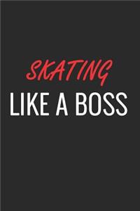 Skating Like a Boss