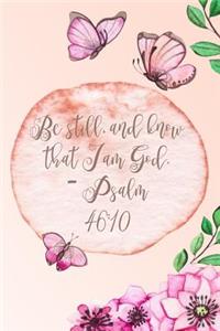 Be Still and Know That I Am God Psalm 46