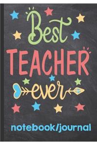 Best Teacher Ever Notebook Journal