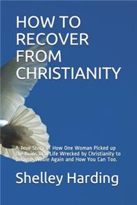 How to Recover from Christianity