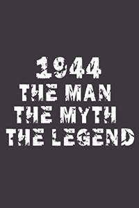 1944 The man The Myth The Legend