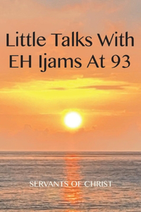 Little Talks with E.H. Ijams at 93