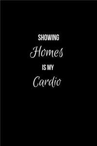 Showing Homes is my Cardio