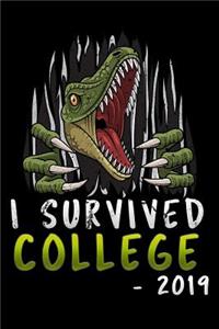 i survived college 2019: T rex dinosaur graduation Lined Notebook / Diary / Journal To Write In 6x9 for class of 2019 graduation