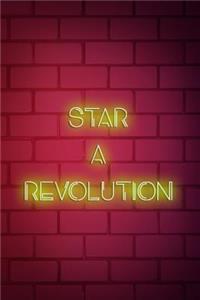 Start A Revolution