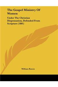 The Gospel Ministry Of Women
