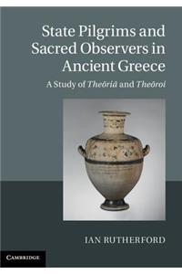 State Pilgrims and Sacred Observers in Ancient Greece