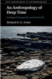 An Anthropology of Deep Time