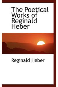 The Poetical Works of Reginald Heber