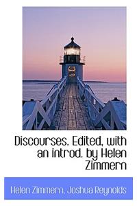 Discourses. Edited, with an Introd. by Helen Zimmern