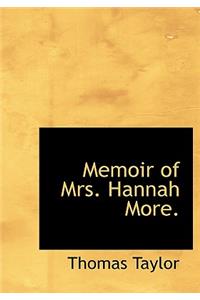 Memoir of Mrs. Hannah More.