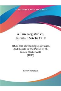 True Register V5, Burials, 1666 To 1719