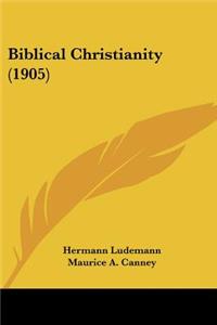 Biblical Christianity (1905)