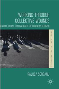 Working-Through Collective Wounds
