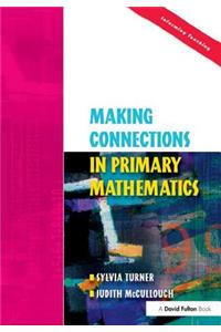 Making Connections in Primary Mathematics