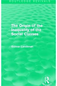 Origin of the Inequality of the Social Classes