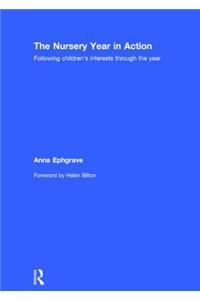 The Nursery Year in Action