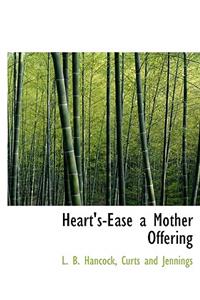 Heart's-Ease a Mother Offering