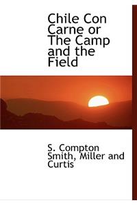 Chile Con Carne or the Camp and the Field