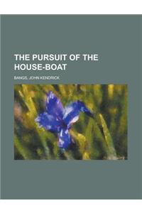 The Pursuit of the House-Boat